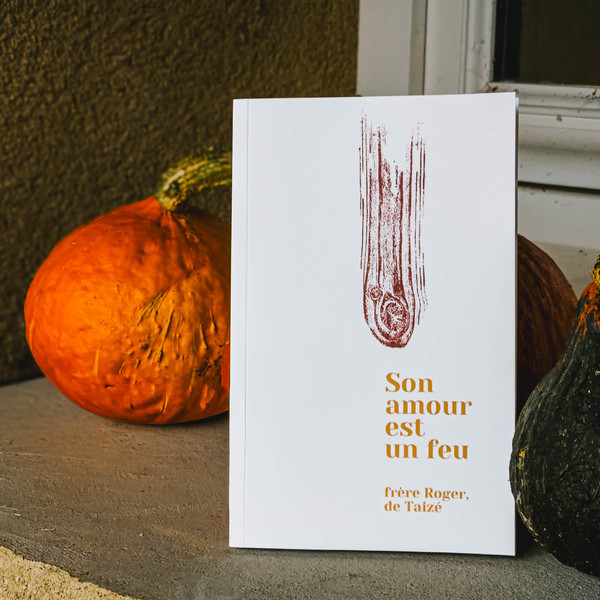 Frère Roger - Son amour est un feu